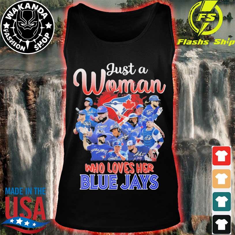 Official just a women who loves her blue jays team player 2023 t-shirt,  hoodie, sweater, long sleeve and tank top