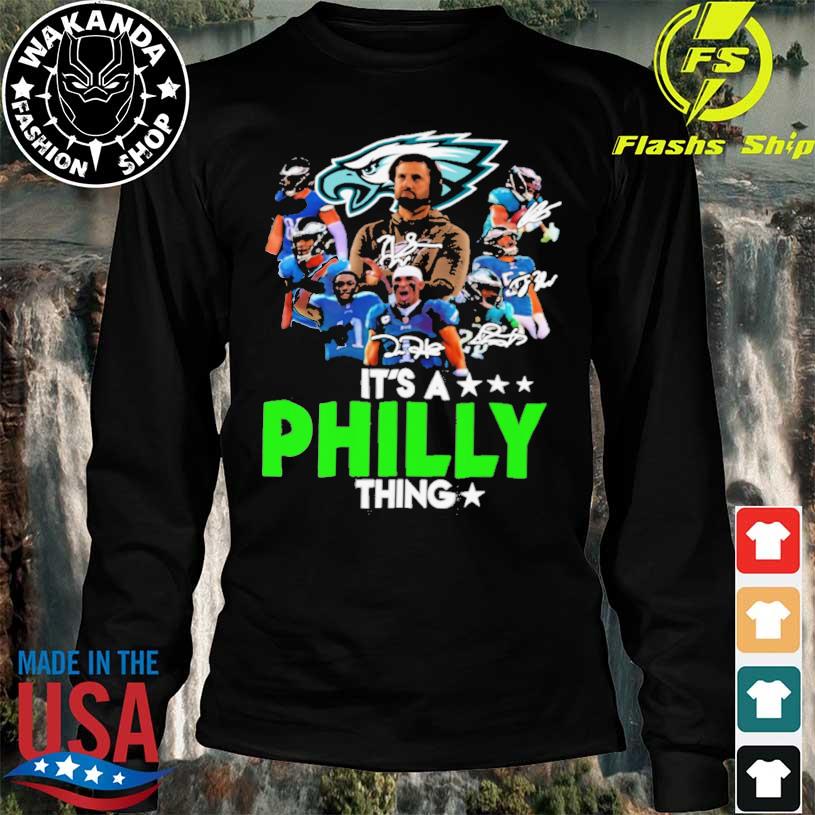 Philadelphia Eagles Team Member Its A Philly Thing Signatures 2023 shirt,  hoodie, sweater, long sleeve and tank top