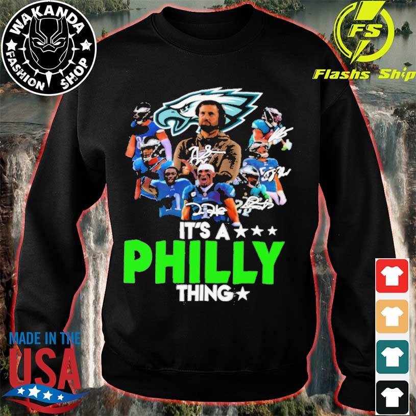 It's a Philly thing shirt, hoodie, sweater, longsleeve and V-neck T-shirt