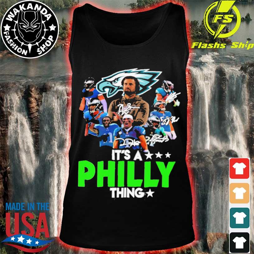 Philadelphia Eagles Team Member Its A Philly Thing Signatures 2023 shirt,  hoodie, sweater, long sleeve and tank top