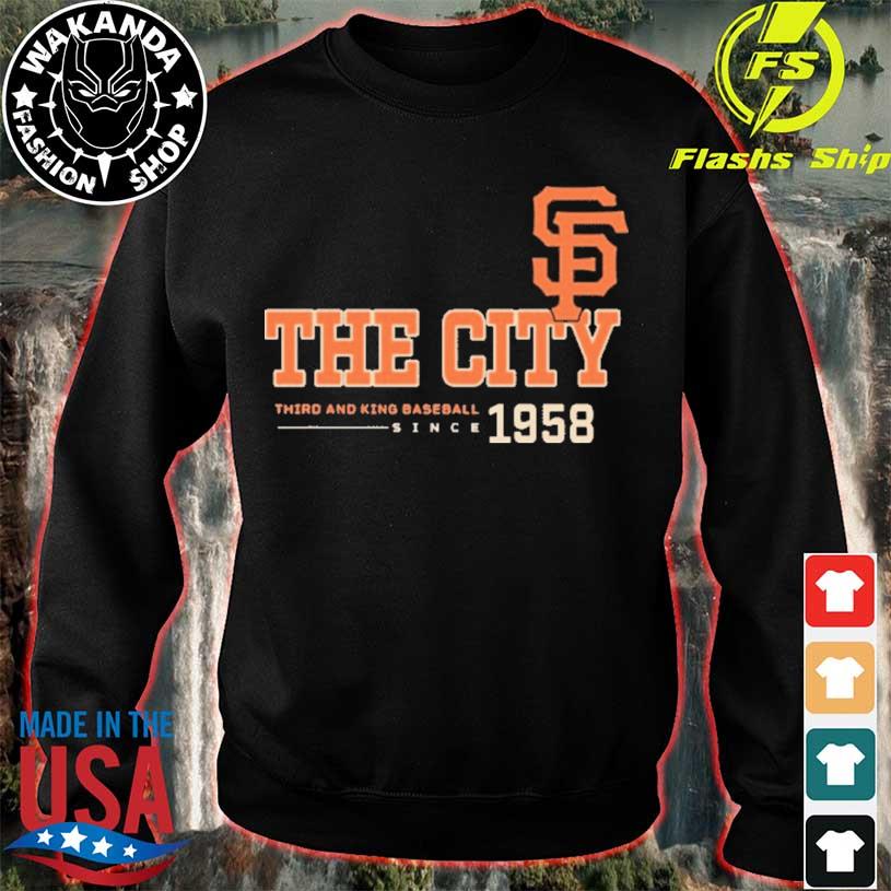 Original san Francisco Giants the city third and king baseball shirt, hoodie,  sweater, long sleeve and tank top