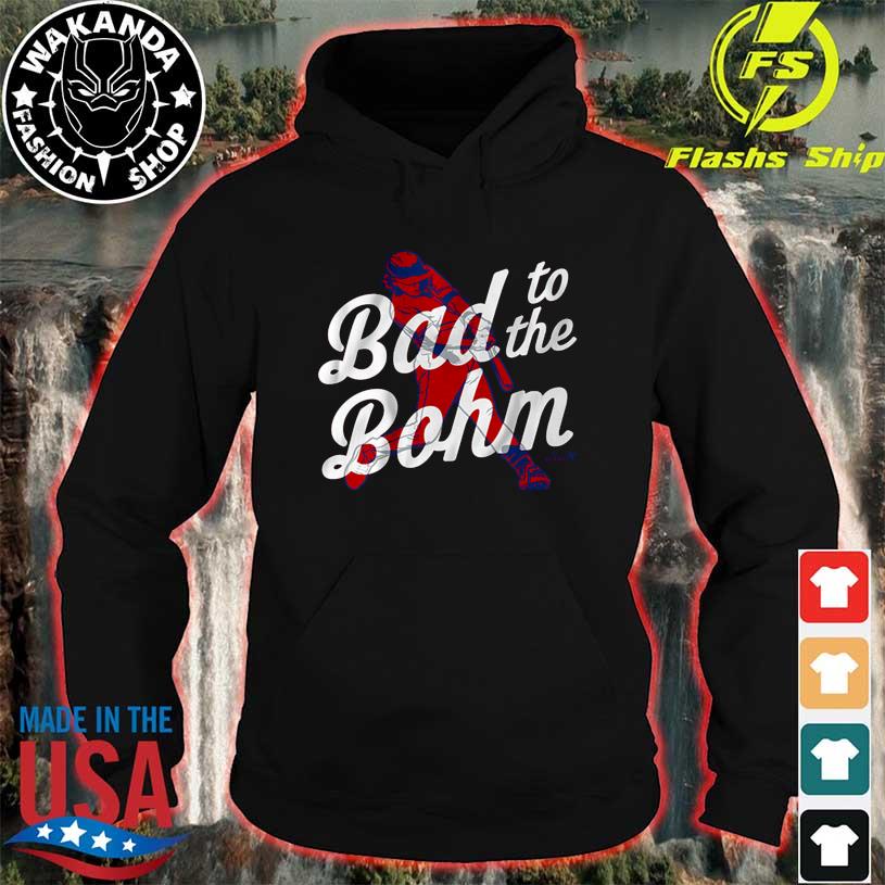 Alec bohm bad to the bohm shirt, hoodie, sweater, long sleeve and tank top