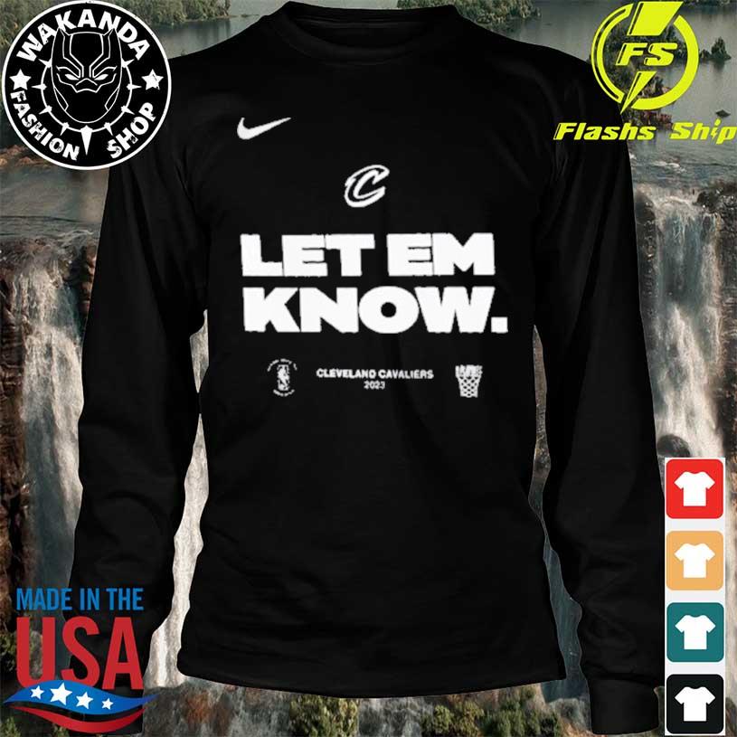 Let Em know Cleveland Cavaliers 2023 playoffs shirt, hoodie
