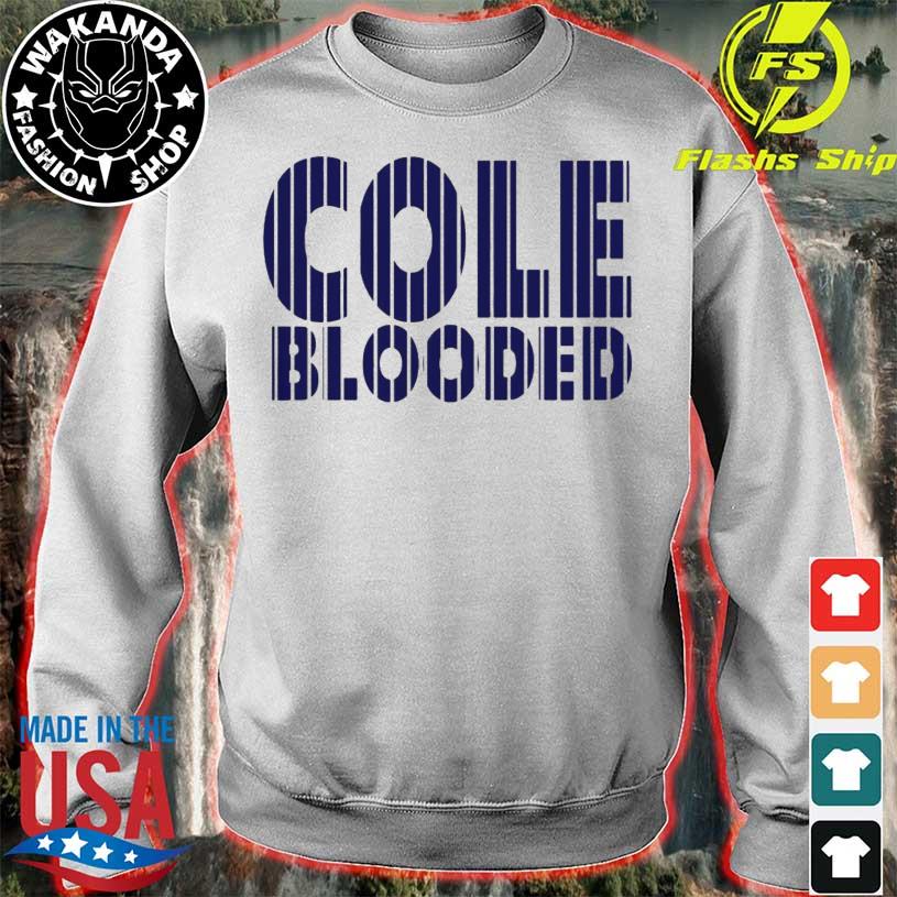 Cole Blooded New York Yankees Shirt - Freedomdesign