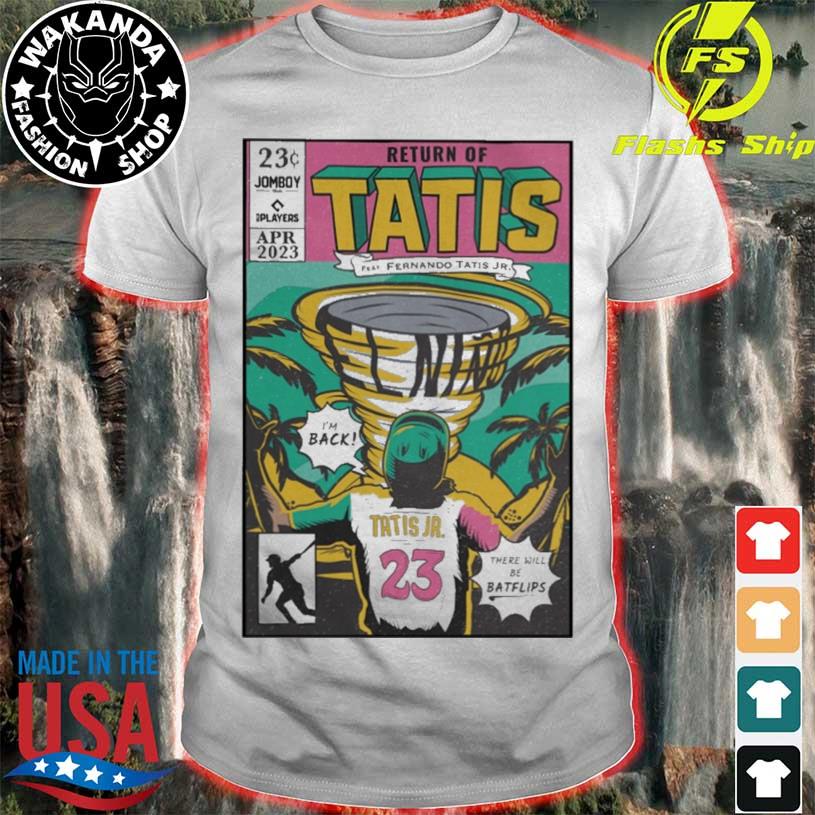 Return Of Tatis Feat Fernando Tatis Jr shirt, hoodie, sweater, long sleeve  and tank top