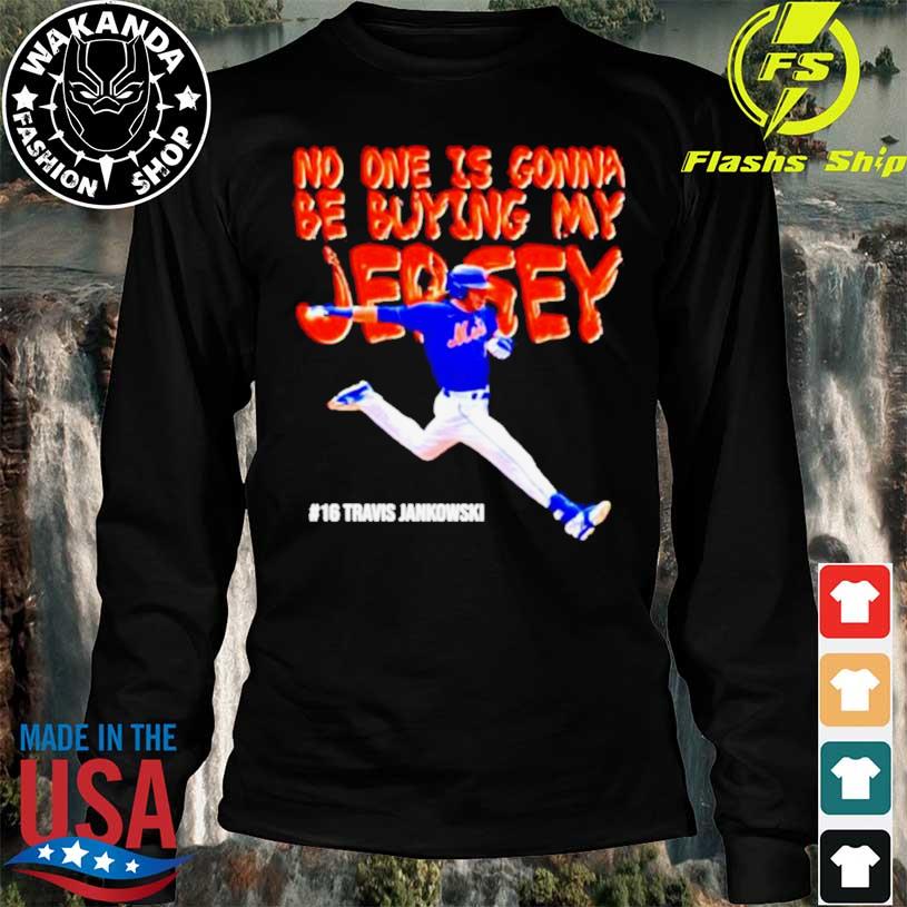 Travis JankowskI no one is gonna be buying my Jersey shirt, hoodie,  sweater, long sleeve and tank top