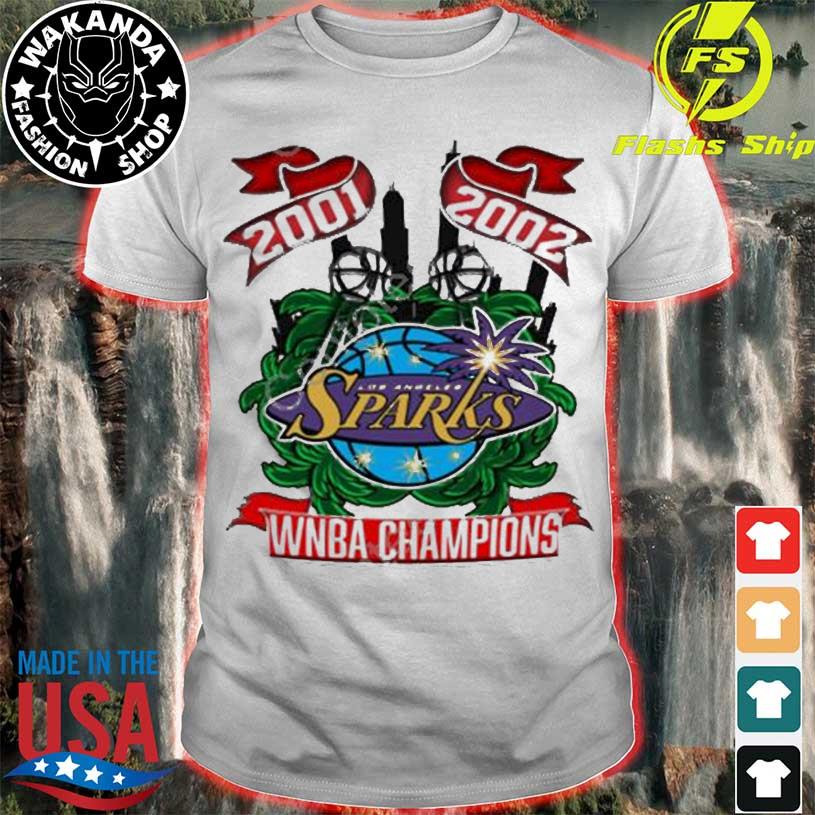 Since 2001 - 2002 WNBA Los Angeles Sparks Back-To-Back Champ shirt