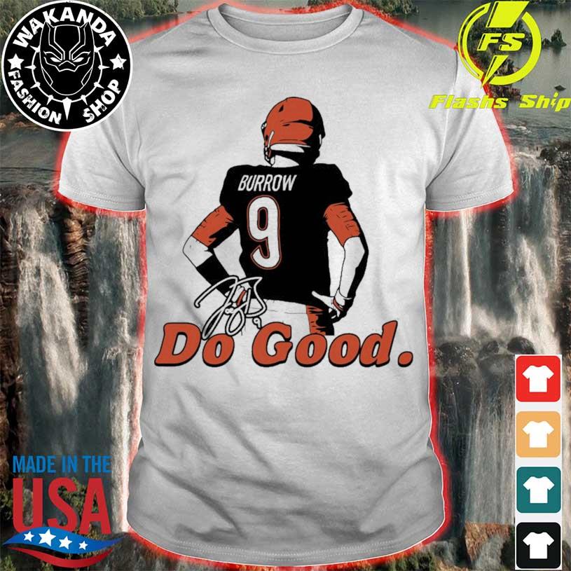 Official where I'm From Joe Burrow Do Good Burrow Stand shirt