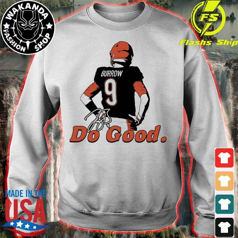 Do Good Joe Burrow shirt, hoodie, sweater, long sleeve and tank top