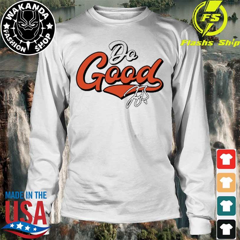 Do Good Joe Burrow shirt, hoodie, sweater and long sleeve