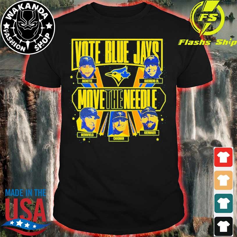 Official Toronto blue jays vote blue jays move the needle T-shirt