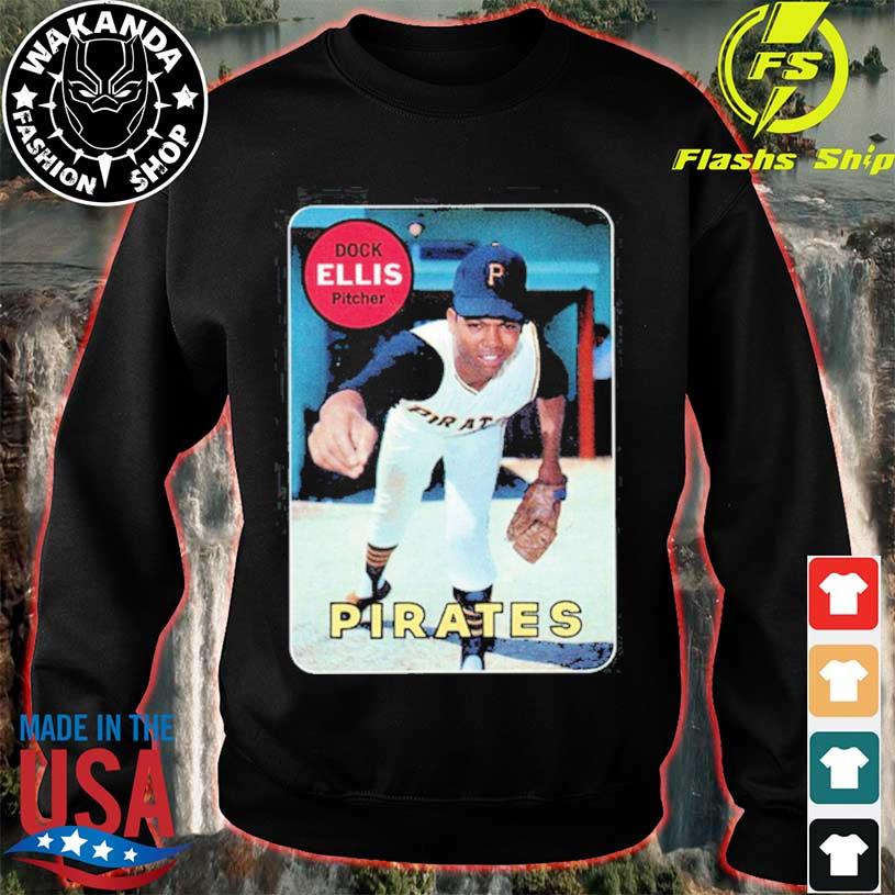 Official 1969 Topps Rookie Dock Ellis Pirates Shirt, hoodie, sweater, long  sleeve and tank top