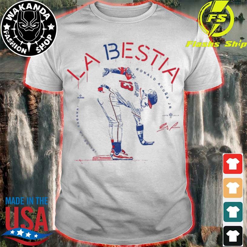 Product la Bestia El De La Sabana Ronald Acuna Jr Shirt, hoodie, sweater,  long sleeve and tank top