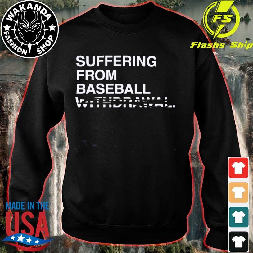 Official Suffering From Baseball shirt, hoodie, longsleeve