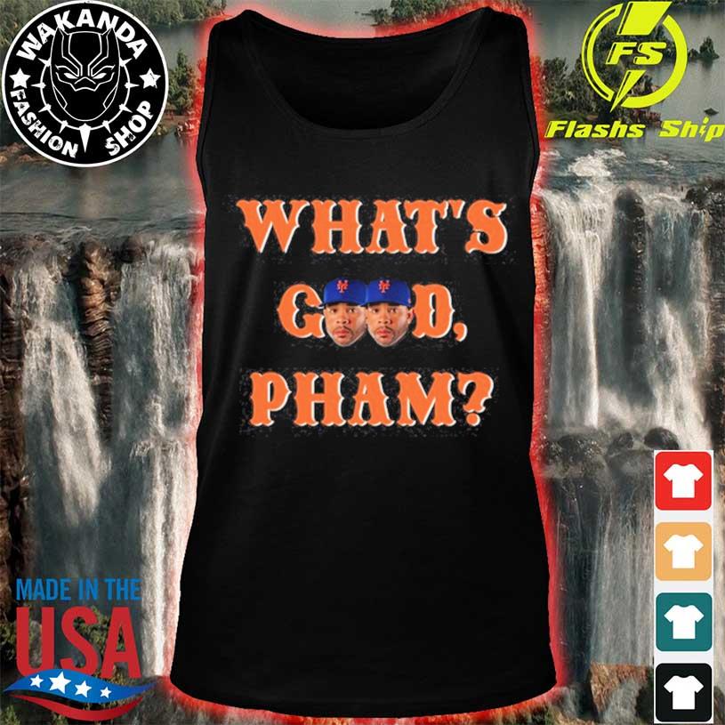 Official What's Good Pham Shirt, hoodie, sweater, long sleeve and tank top