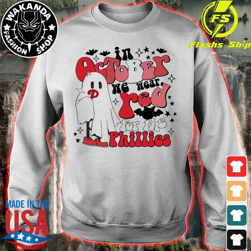 Phillies Take October Shirt Wear Red For Phillies Red October Phillies Shirt  In October We Wear Red Ghost Shirt, hoodie, sweater, long sleeve and tank  top