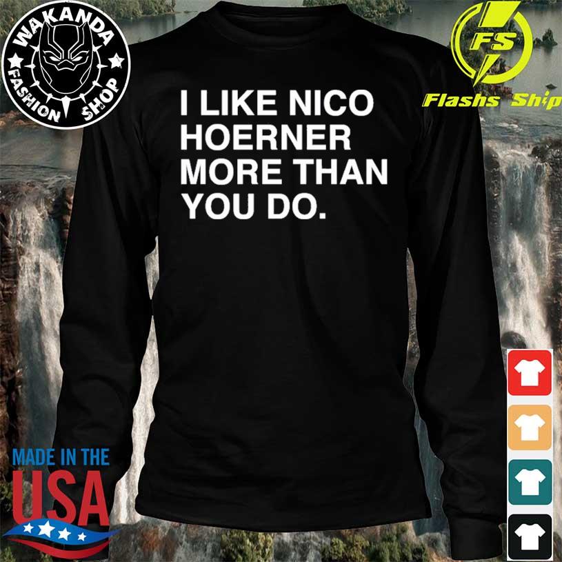 Official I Like Nico Hoerner More Than You Do T-Shirt, hoodie