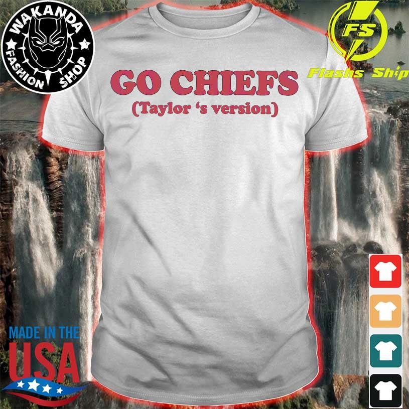 Go Chiefs Taylors Version Shirt Taylor Kansas Shirt In My Kelce Eras Shirt  Taylors Version Shirt Retro Chiefs Shirt Red Kingdom Shirt Go Chiefs Hoodie  Go Chiefs Sweatshirt New - Revetee