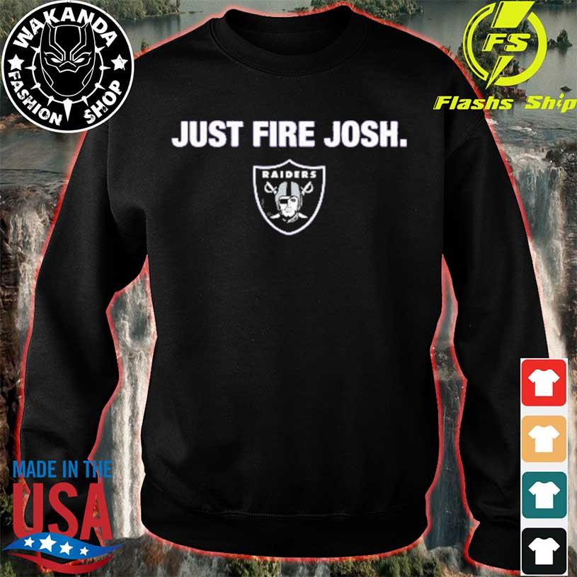 Just Fire Josh Raiders shirt, hoodie, sweater, long sleeve and