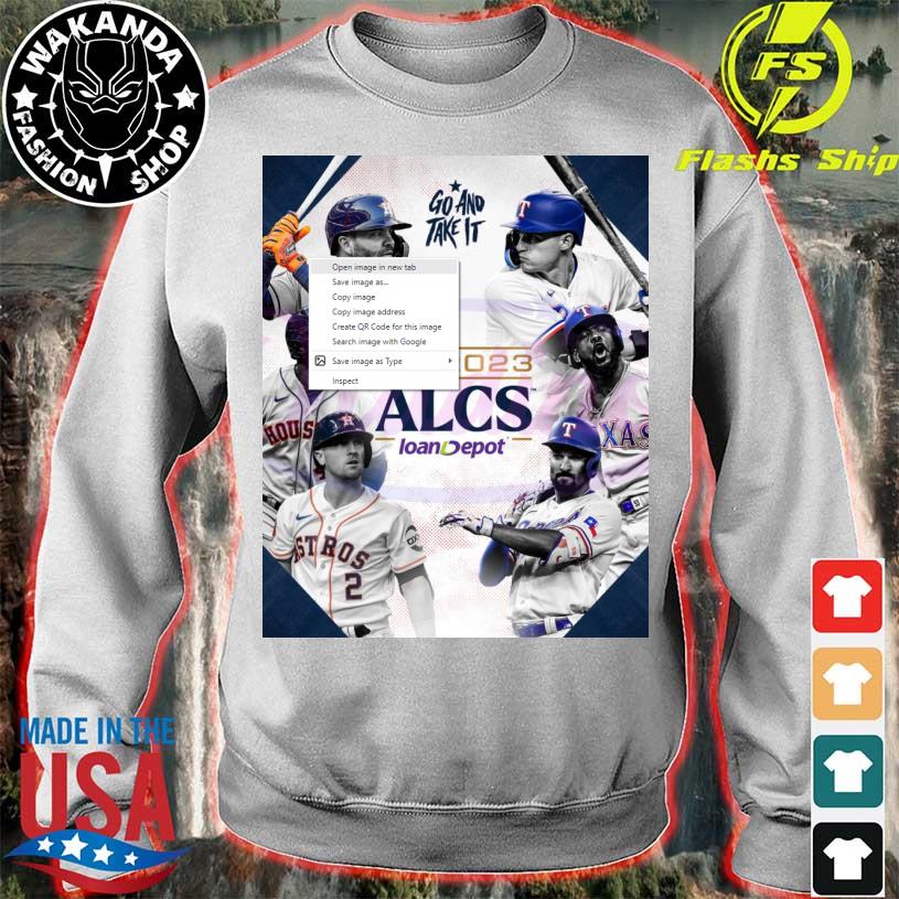 Texas rangers 2023 alcs Texas rangers go and take it shirt, hoodie,  sweater, long sleeve and tank top