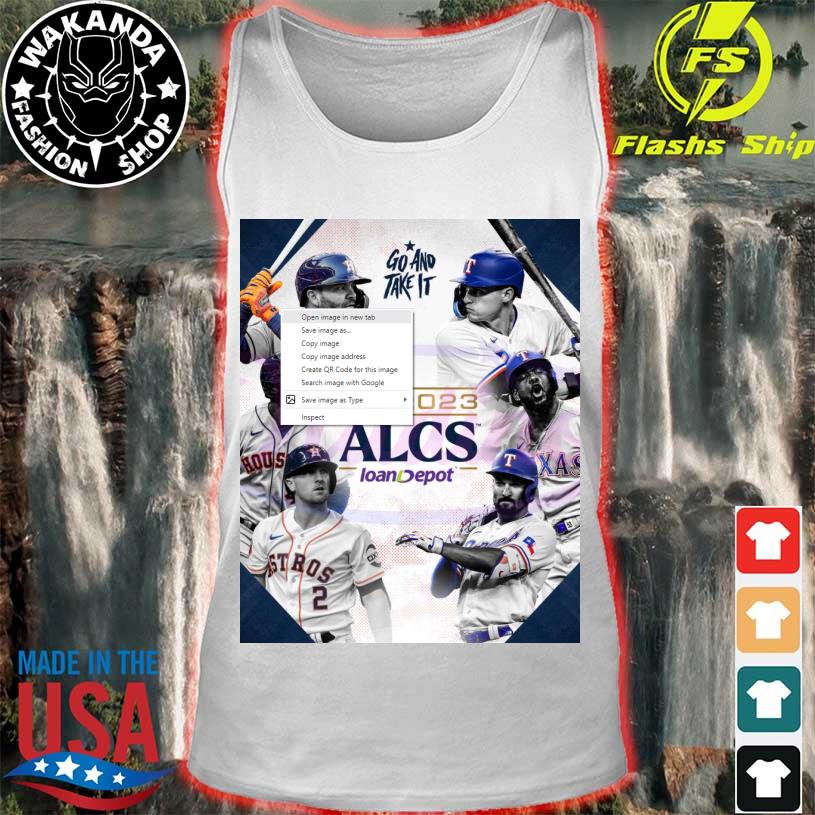 Texas rangers 2023 alcs Texas rangers go and take it shirt, hoodie,  sweater, long sleeve and tank top