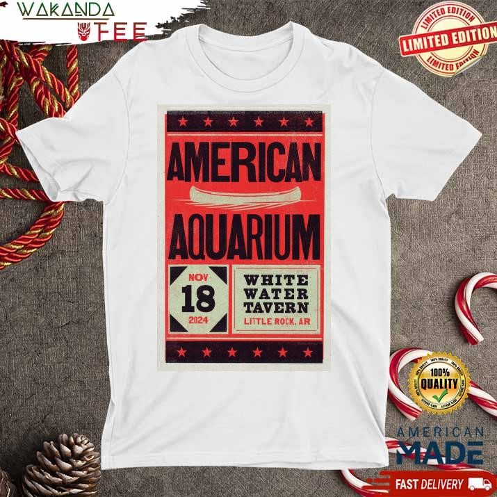 Official American Aquarium White Water Tavern November 18 2024 Little Rock Shirt