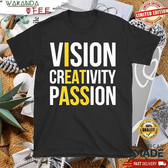 Official Creativity Passion Vision T shirt