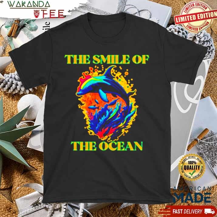 Official Dolphin the smile of the ocean T Shirt