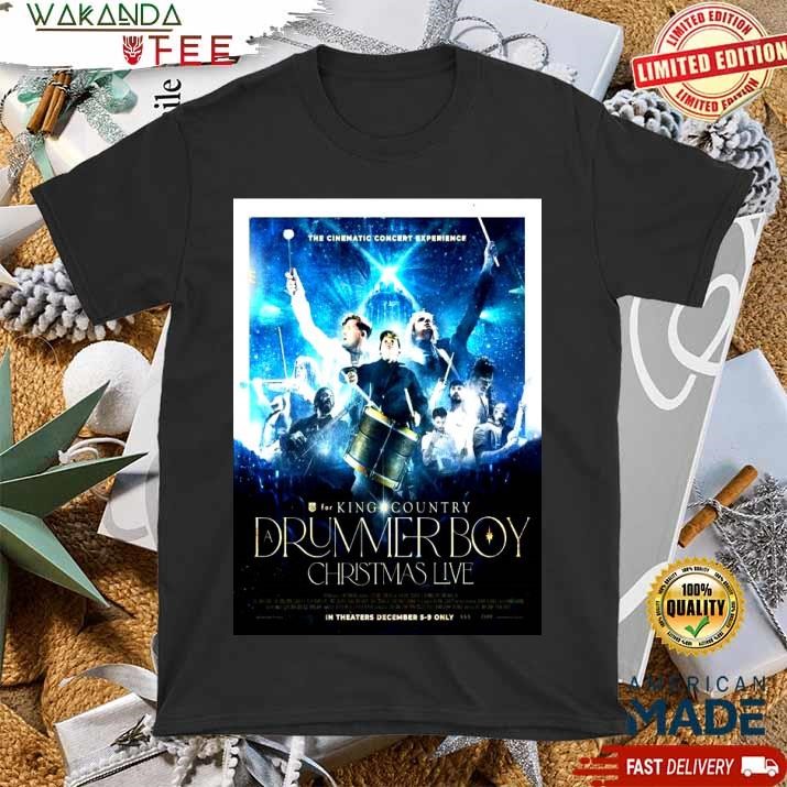 Official For King And Country Drummer Boy Christmas Live The Cinematic Concert Experience In Theaters December 5 To 9 Home Decor Poster T Shirt