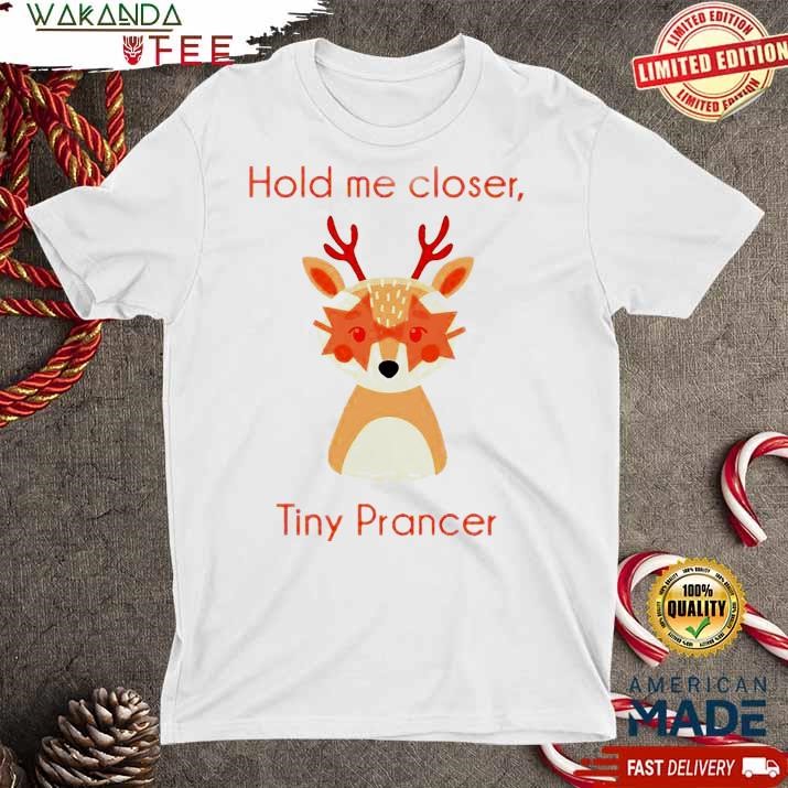 Official Hold Me Closer Tiny Prancer Christmas Vuitino Sweatshirt