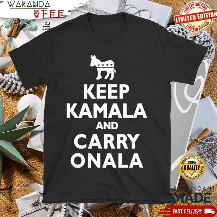 Official Keep Kamala And Carry Onala Democrat Liberal Kamala Harris T Shirt