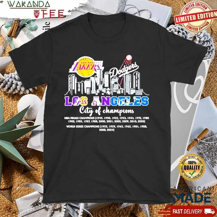 Official Los Angeles Dodgers Los Angeles Lakers La City Of Champions 2024 City T Shirt