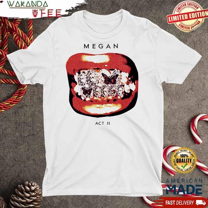 Official Megan Act Ii Grill T shirt