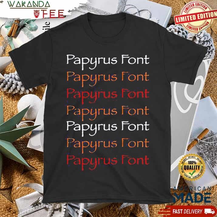 Official Natalie Tran Papyrus Font T shirt