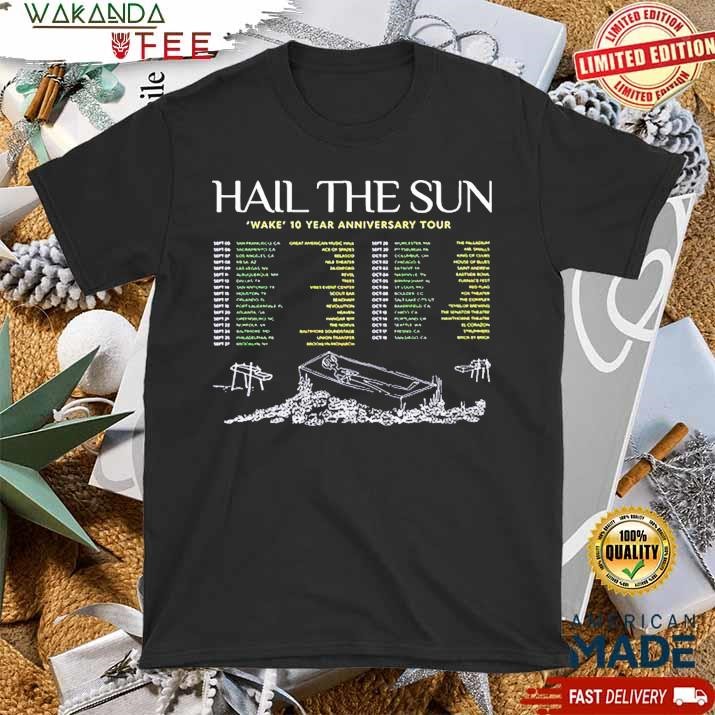 Official New Hail The Sun Wake Tour 2024 T Shirt