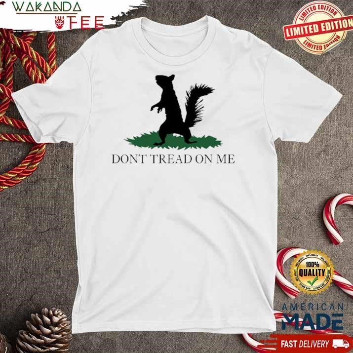 Official Peanut The Squirrel Dont Tread On Me Tee Shirt