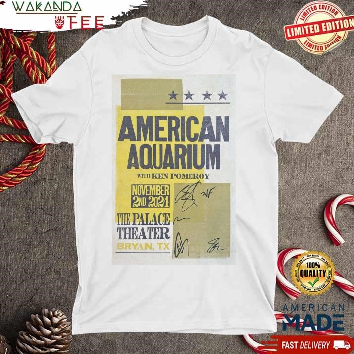 Official Poster American Aquarium At The Palace Theater In Bryan, TX On November 2 2024 Shirt