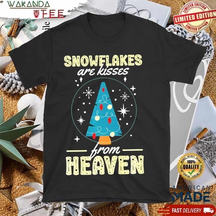 Official Snowflakes Are Kisses From Heaven Great SWeatShirt