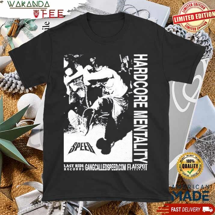 Official Speed Hardcore Mentality Tee Shirt