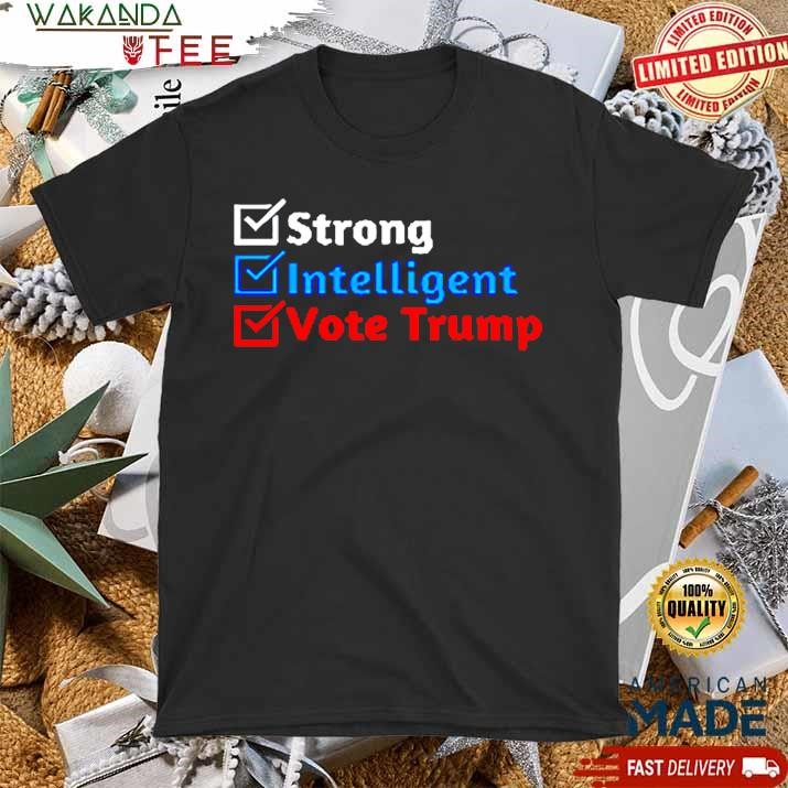 Official Strong Intelligent Women for Trump Girl MAGA Checklist T shirt