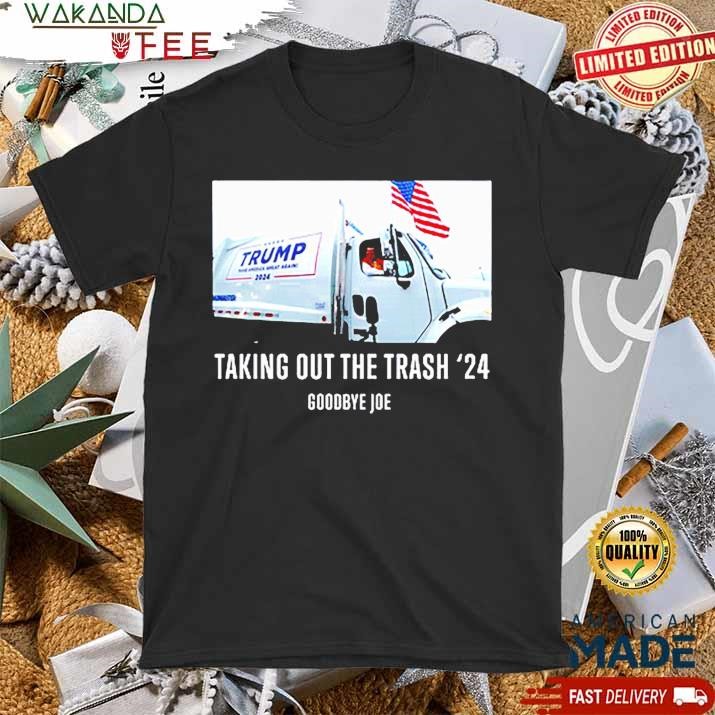 Official Taking Out The Trash Goodbye Joe flag T Shirt