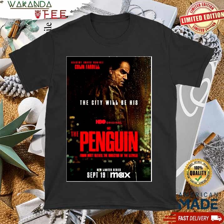 Official The Penguin From Matt Reeves The Director Of The Batman The City Will Be His Sept T shirt