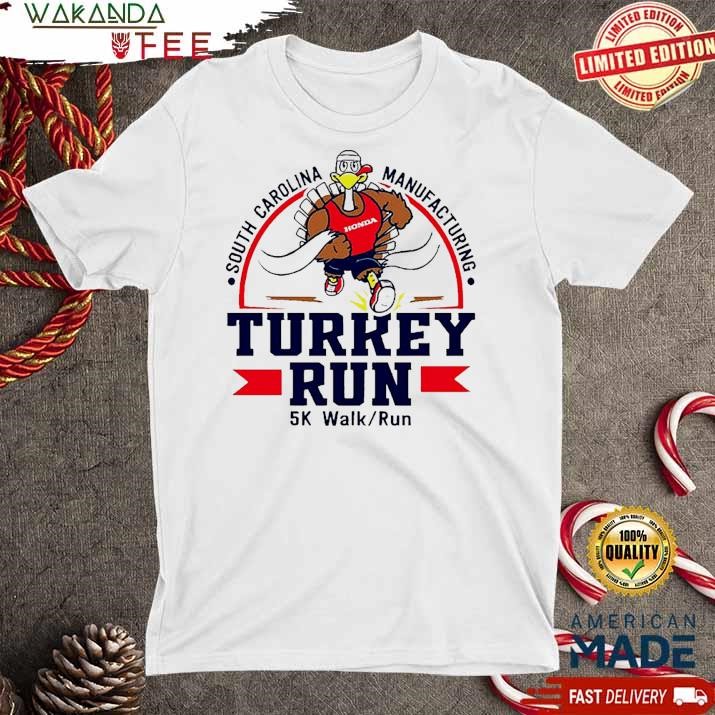 Official Turkey run South Carolina Manufacturing 5k walk T Shirt