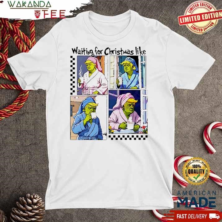 Official Waiting for Christmas cozy Grinch Trump negative pressure T Shirt