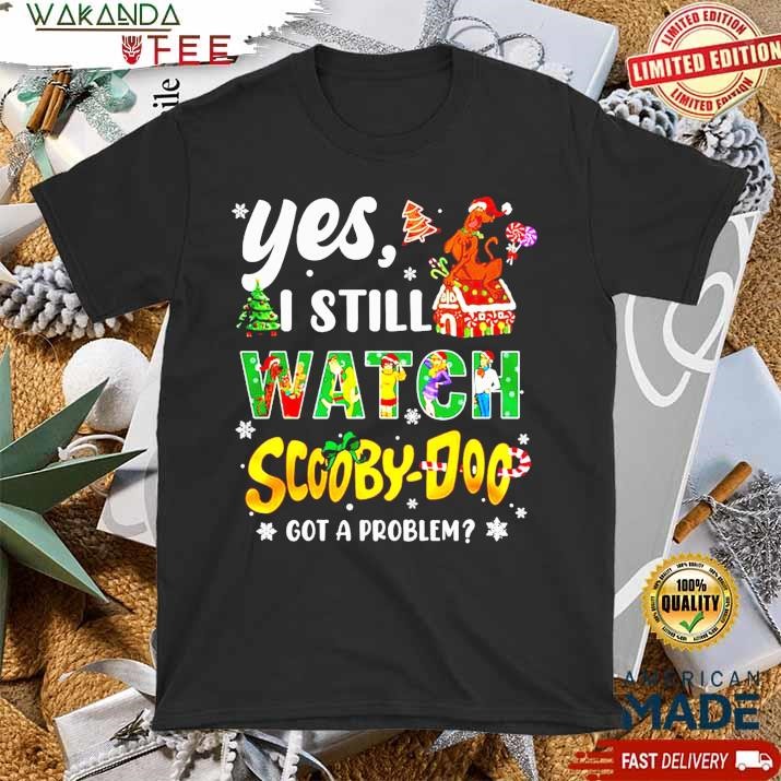 Official Yes I Still Watch Scooby-Doo In Christmas 2024 SweatShirt